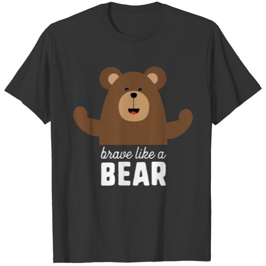 Brave like a Bear Srjli T-shirt