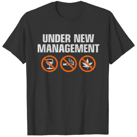 Under New Management T-shirt