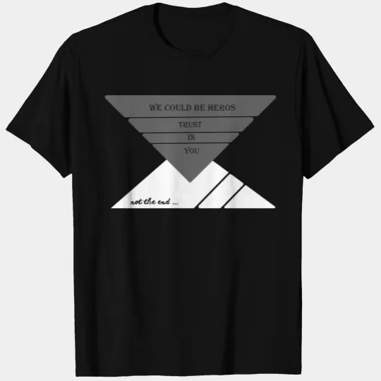 Trust In You T Shirts 100% Cotton