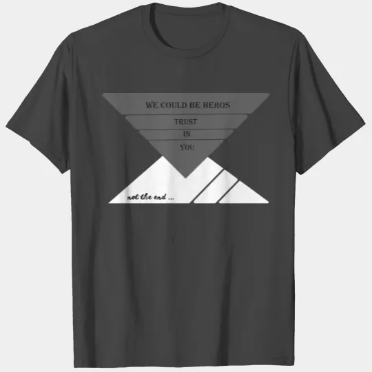 Trust In You T Shirts 100% Cotton