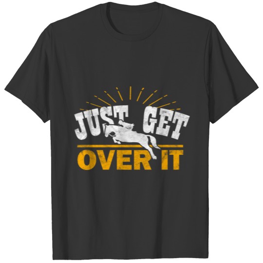 Distressed - just get over it T Shirts