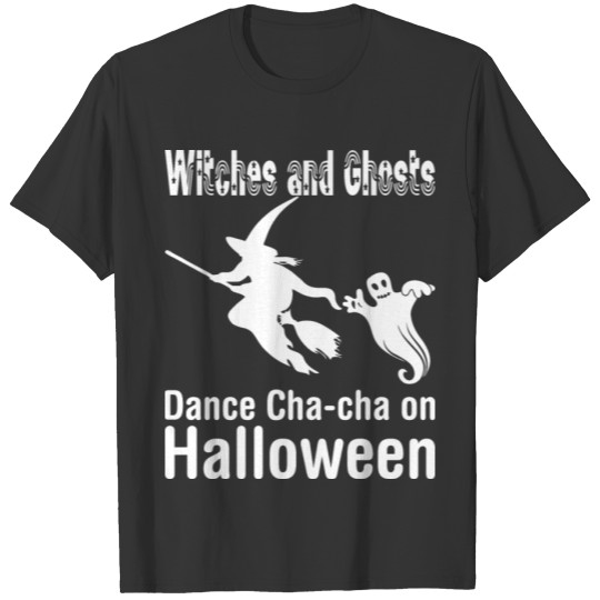 Witches And Ghosts Dance Chacha On Halloween T-shirt