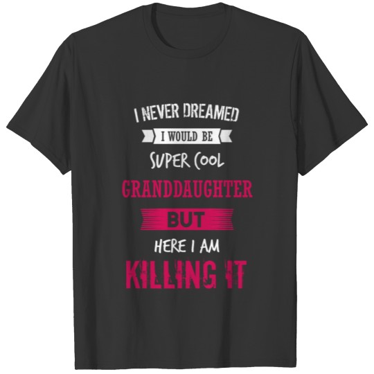 36 GRANDDAUGHTER T-shirt