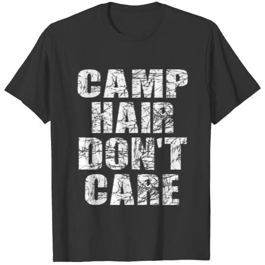 Camp Hair Don't Care T-Shirt T-shirt