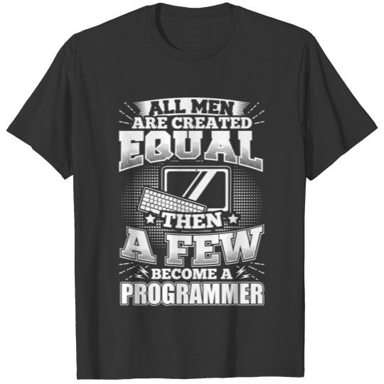 Funny Developer Programmer T Shirts All Men Equal