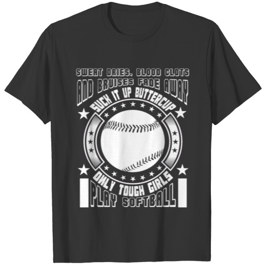 Only Tough Girls Play Softball T Shirt T-shirt