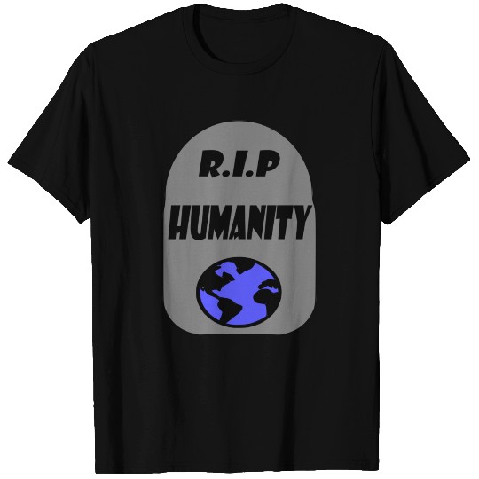 rip humanity T Shirts