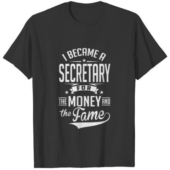 Secretary Money and Fame T-shirt