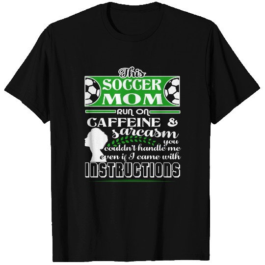 This Soccer Mom Run On Caffeine T Shirts