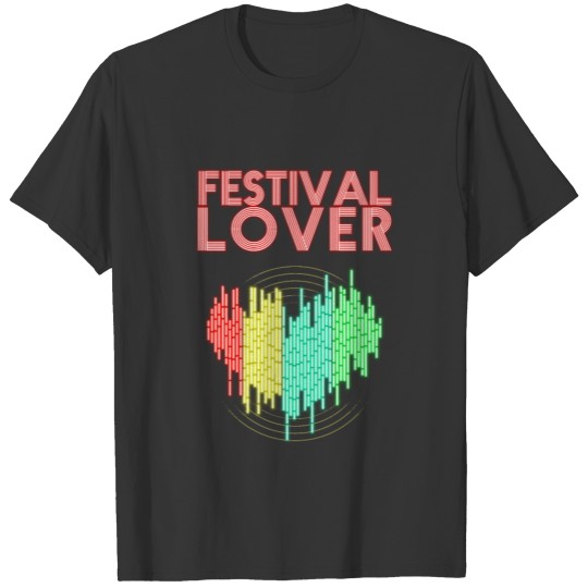 Festival lover T-shirt