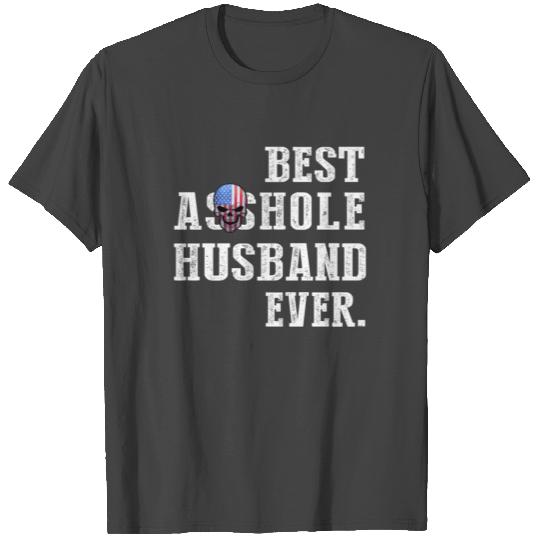 Best Asshole Husband Ever T Shirts