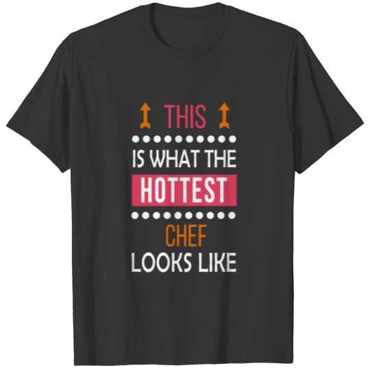 Chef Job Shirt/Hoodie/Tank Gift-Hottest Looks T-shirt