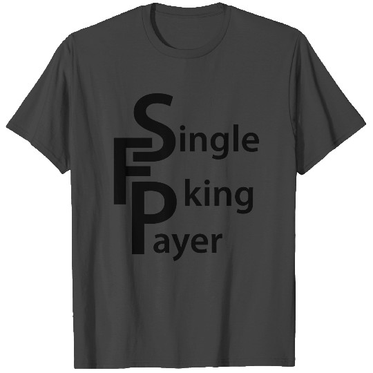 Single Fucking Payer Health Care T Shirts
