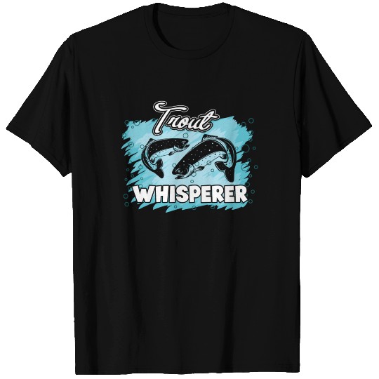 Trout Whisperer T Shirts