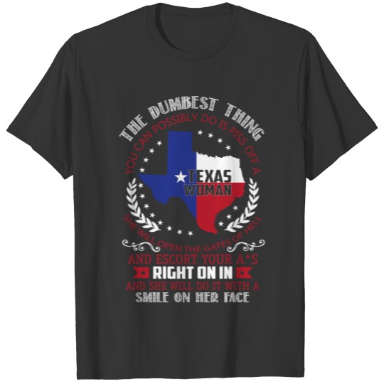 A Texas Woman Will Open The Gates Of Hell T Shirt T-shirt