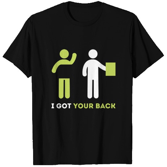 Funny - I got your back T Shirts