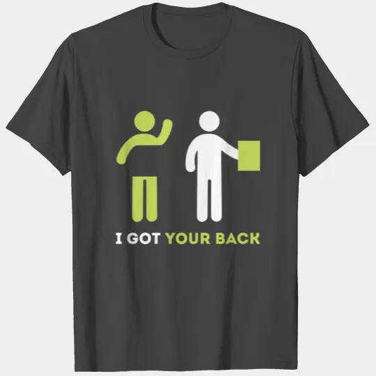 Funny - I got your back T Shirts