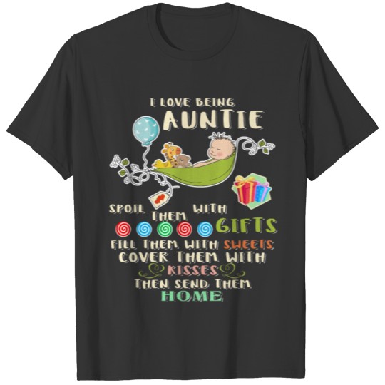 I Love Being Auntie T Shirt T-shirt