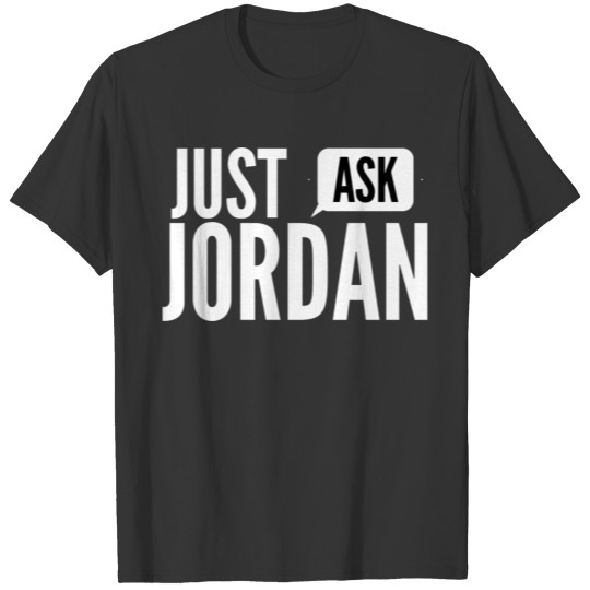 Just ask Jordan T-shirt