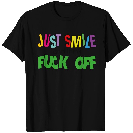 fuck off / Smile T Shirts