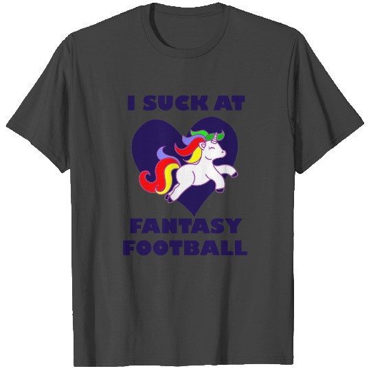 I Suck At Fantasy Football T Shirts