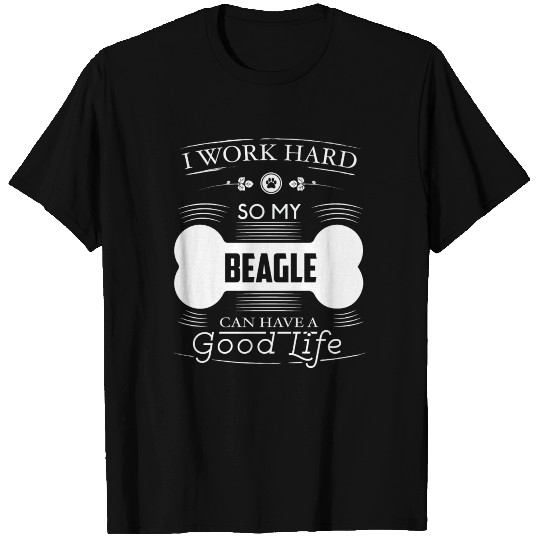 Awesome Beagle Design I Work Hard So My Beagle T Shirts