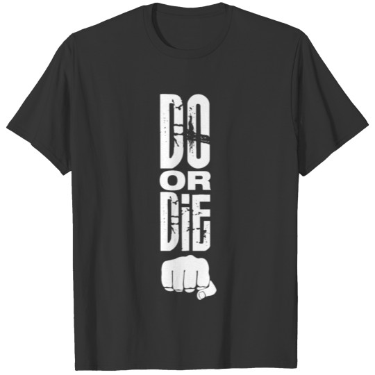 Do or Die Punch T-shirt