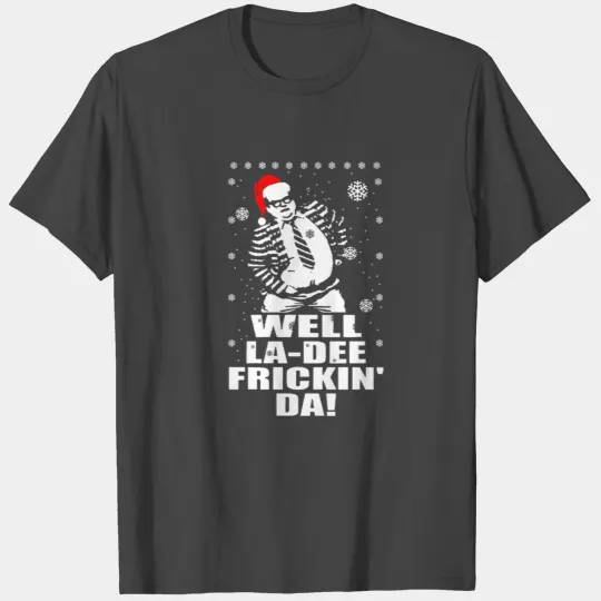 Saturday Night Live - Well La-dee fricking da T Shirts