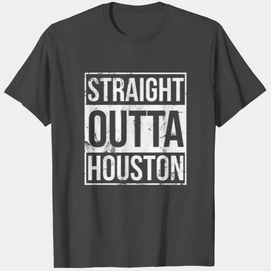 Houston - Straight outta houston awesome T Shirts