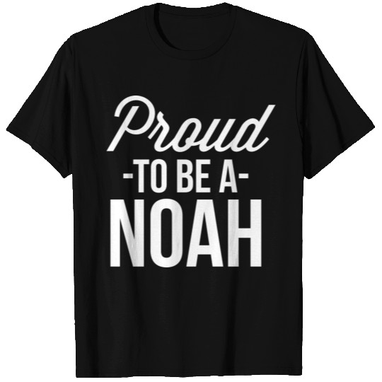 Proud to be a Noah T Shirts