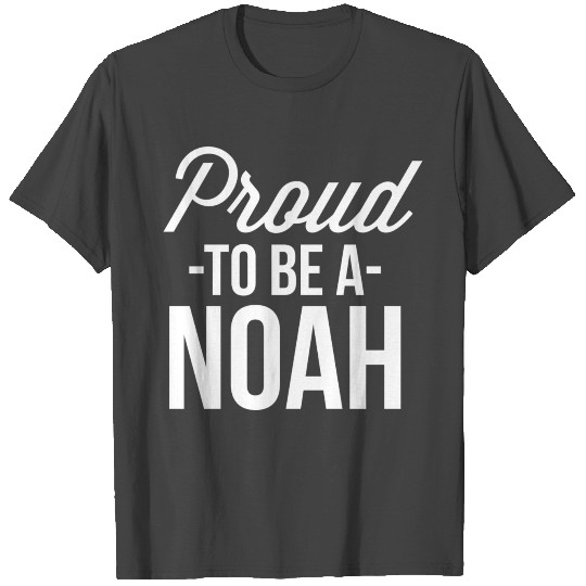 Proud to be a Noah T Shirts