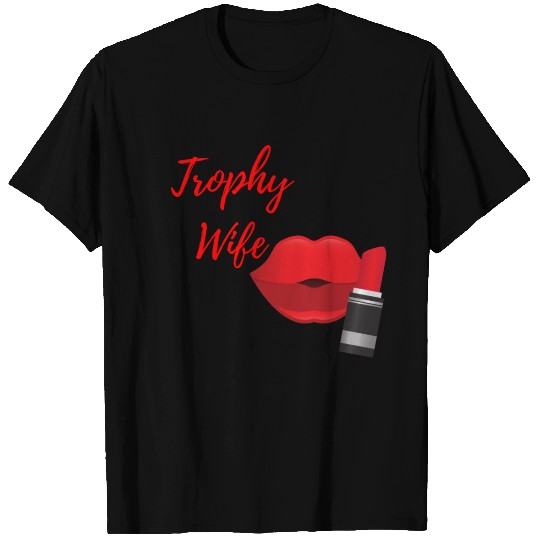 Trophy Wife Women's T Shirts
