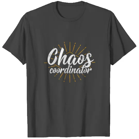 Mom is the chaos coordinator T Shirts