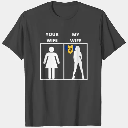 Barbados geschenk my wife your wife T Shirts