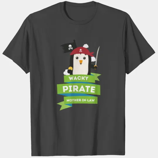 wacky pirate mother in law T Shirts
