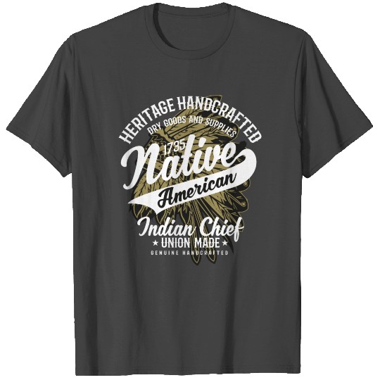Native American Indian Chief - Indigenous T Shirts