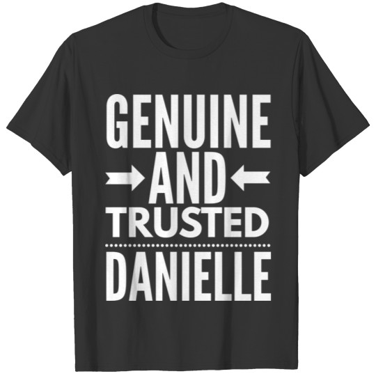 Genuine and Trusted Danielle T-shirt