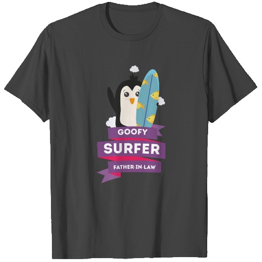 goofy surfer father in law T Shirts