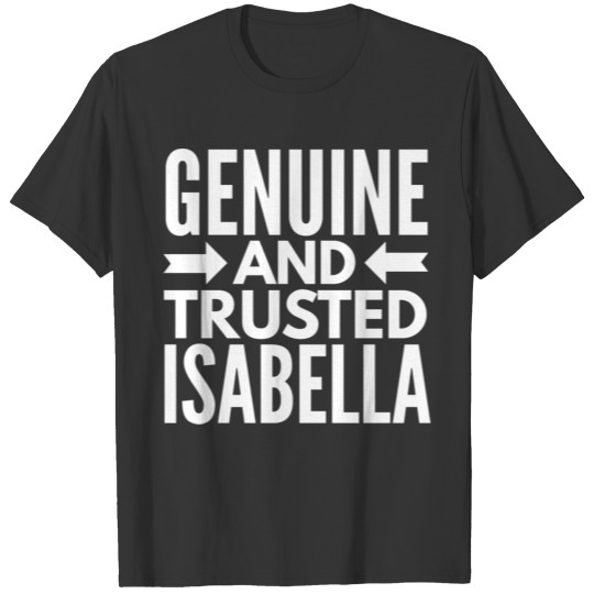Genuine and Trusted Isabella T-shirt