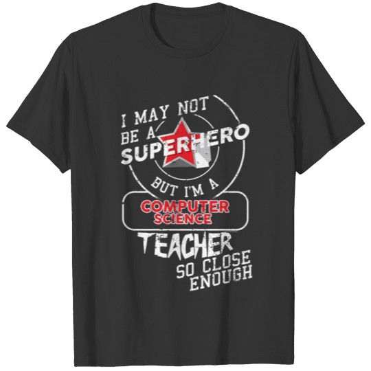 Computer Science Teacher T Shirts