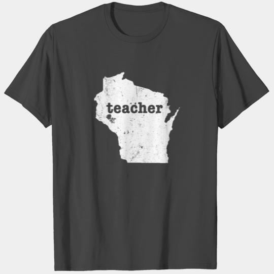 Wisconsin Funny Teacher T Women & Men T Shirts
