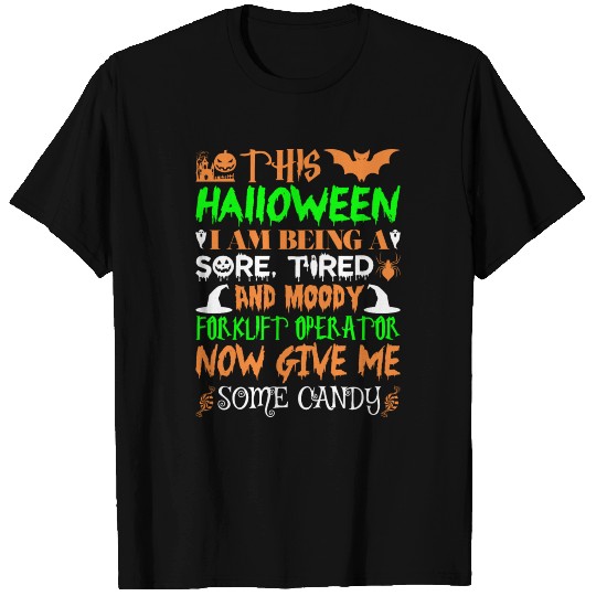 This Halloween Tired Moody Forklift Operator Candy T Shirts