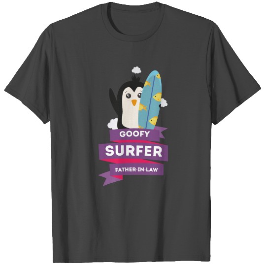 goofy surfer father in law T Shirts