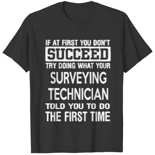 Surveying Technician Shirts T-shirt