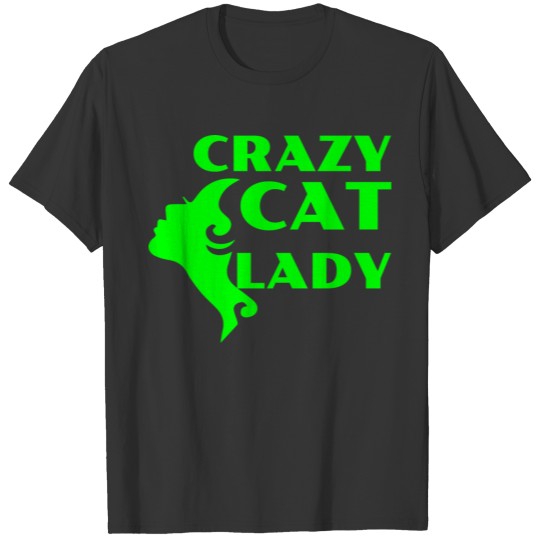 GIFT - CRAZY CAT LADY GREEN T Shirts