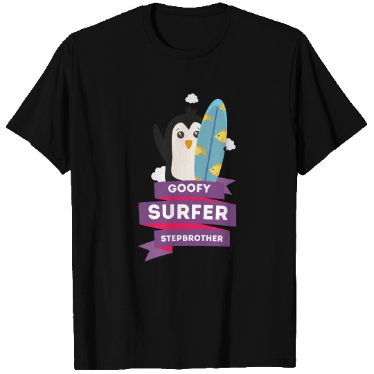 goofy surfer stepbrother T Shirts