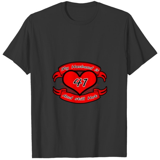 Gift My Husband is 41 and still hot T-shirt