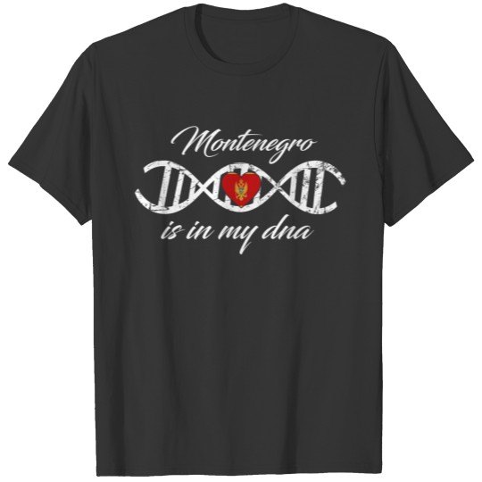 love my dna dns land country Montenegro T-shirt