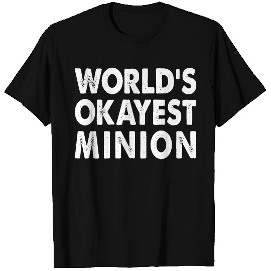World's Okayest Minion T Shirts