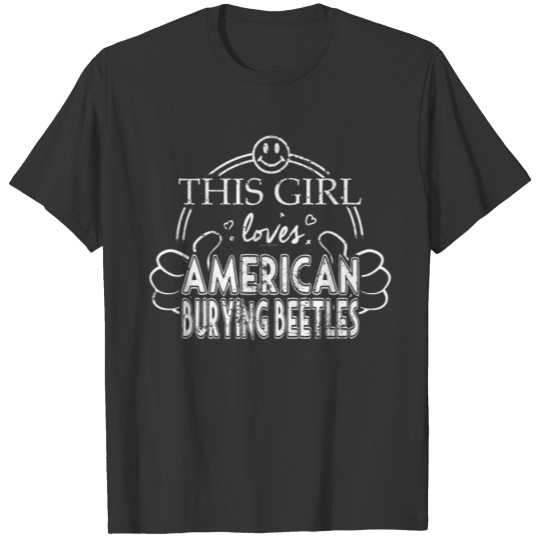 Girl Loves American Burying Beetles Pet Bug Pet Insect T-shirt